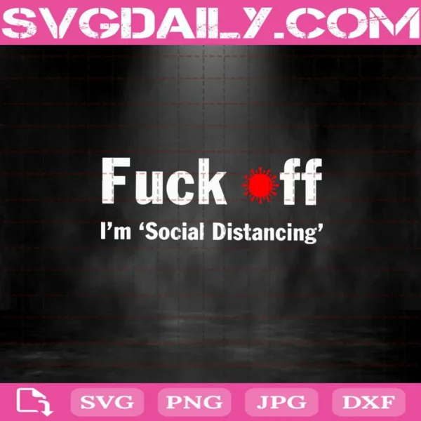 I’M Social Distancing Svg