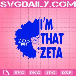 I'M That Zeta Svg