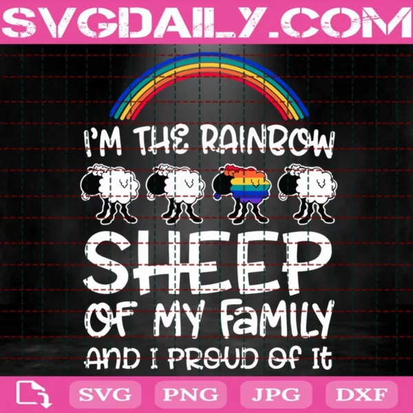 I'M The Rainbow Sheep Of My Family And I Proud Of It Svg