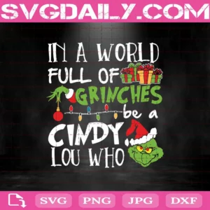 In A World Full Of Grinches Cindy Lou Who Svg