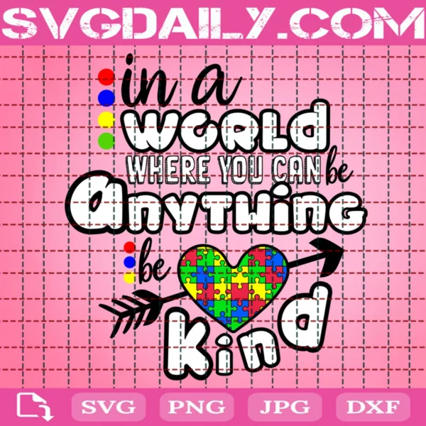 In A World Where You Can Be Anything Bekind Svg