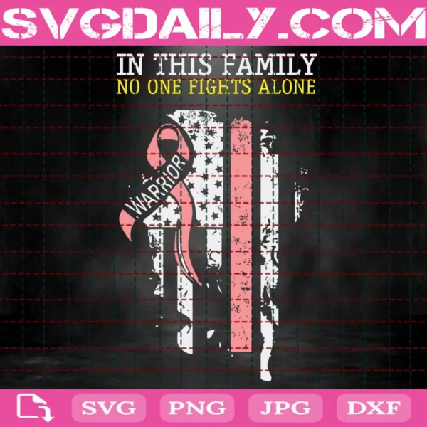 In This Family No One Fights Alone Svg