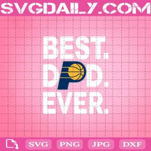 Indiana Pacers Best Dad Ever Svg