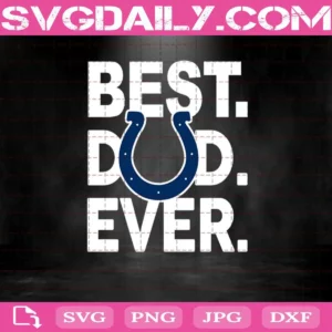 Indianapolis Colts Best Dad Ever Svg