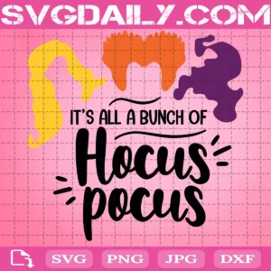 It'S All A Bunch Of Hocus Pocus Svg