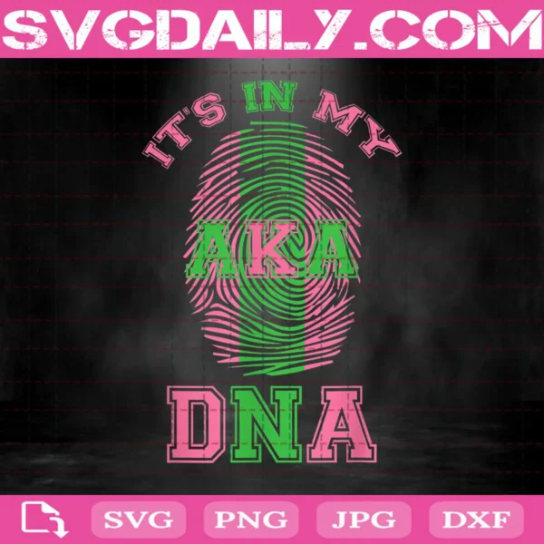 It'S In My Aka Dna Svg