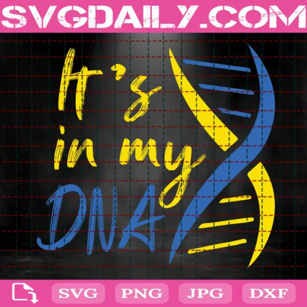It'S In My Dna Svg