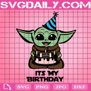 It’S My Birthday Baby Yoda Svg