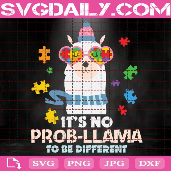 It'S No Prob-Llama To Be Different Autism Svg