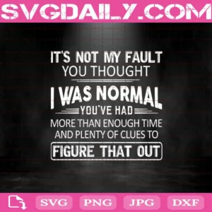 It'S Not My Fault You Thought