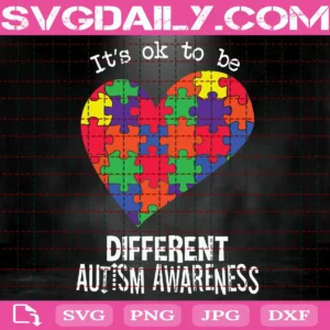 It'S Ok To Be Different Autism Awareness Svg