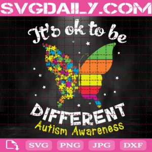 It'S Ok To Be Different Autism Awareness Svg