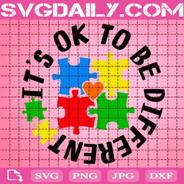 It'S Ok To Be Different Autism Puzzle Svg