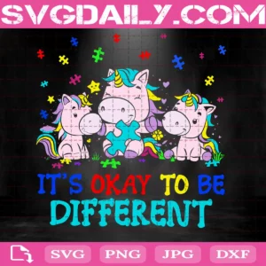 It'S Ok To Be Different Unicorn Autism Svg