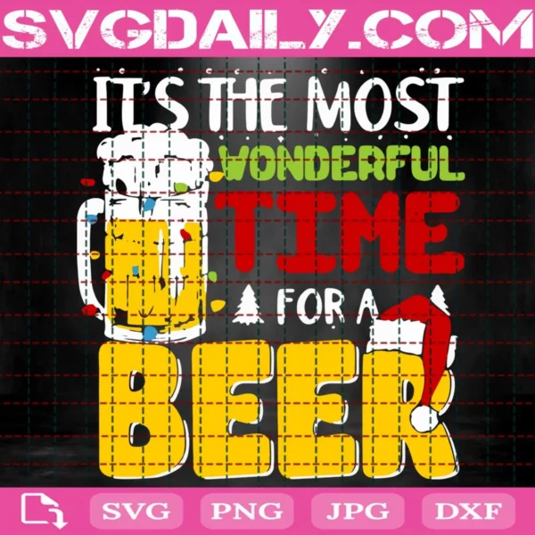 It'S The Most Wonderful Time For A Beer Svg