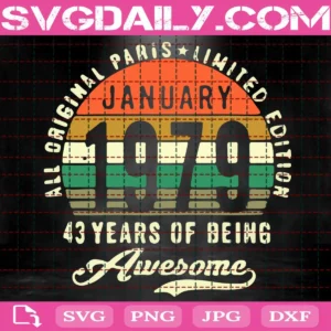 January 1979 43 Years Of Being Awesome Svg