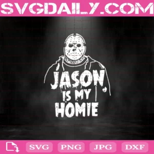 Jason Is My Homie Svg
