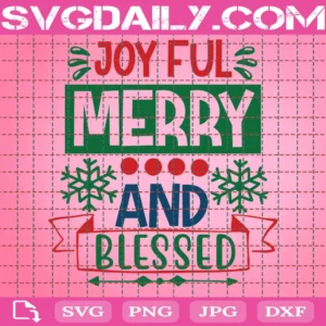 Joyful, Merry And Blessed