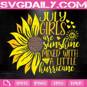 July Girls Are Sunshine Mixed With A Little Hurricane Svg
