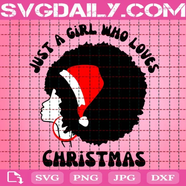 Just A Girl Who Love Christmas Svg