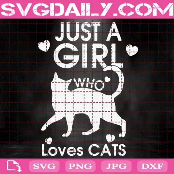 Just A Girl Who Loves Cats Svg