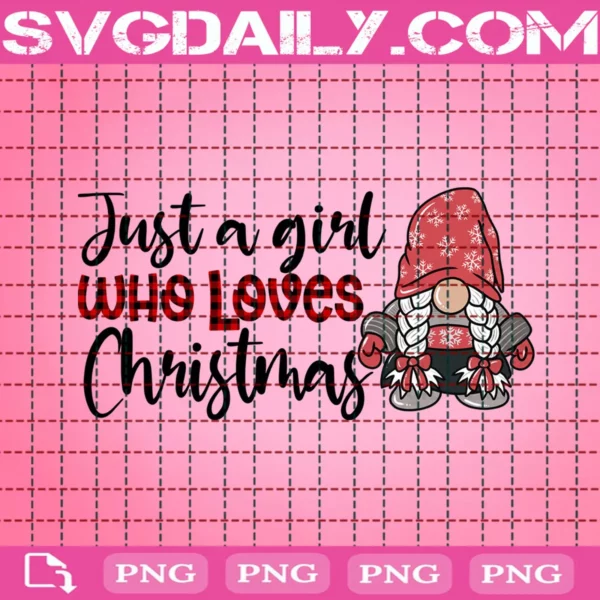 Just A Girl Who Loves Christmas Png