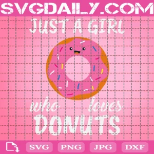 Just A Girl Who Loves Donut