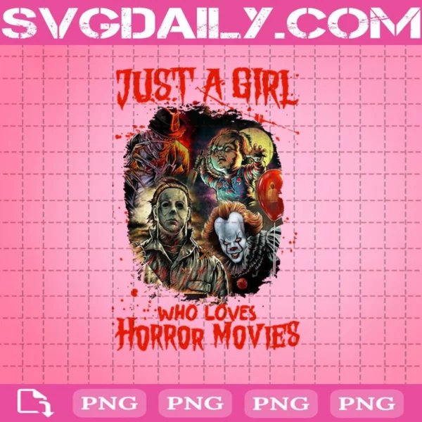 Just A Girl Who Loves Horror Movies Png