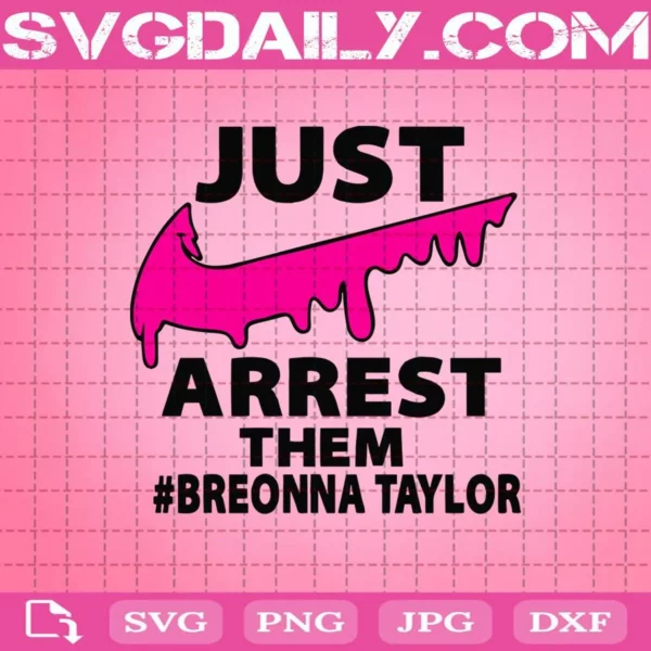 Just Arrest Them Breonna Taylor Svg