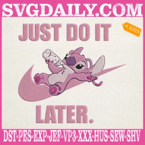 Just Do It Later Embroidery Files