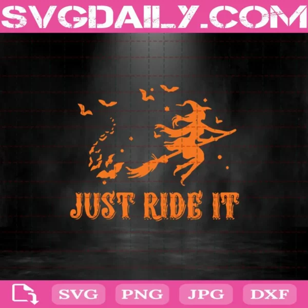 Just Ride It Svg