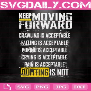 Keep Moving Forward Svg
