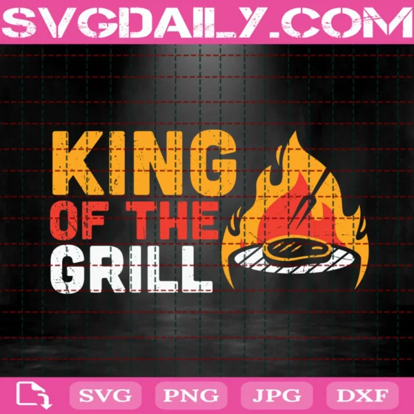 King Of The Grill Svg