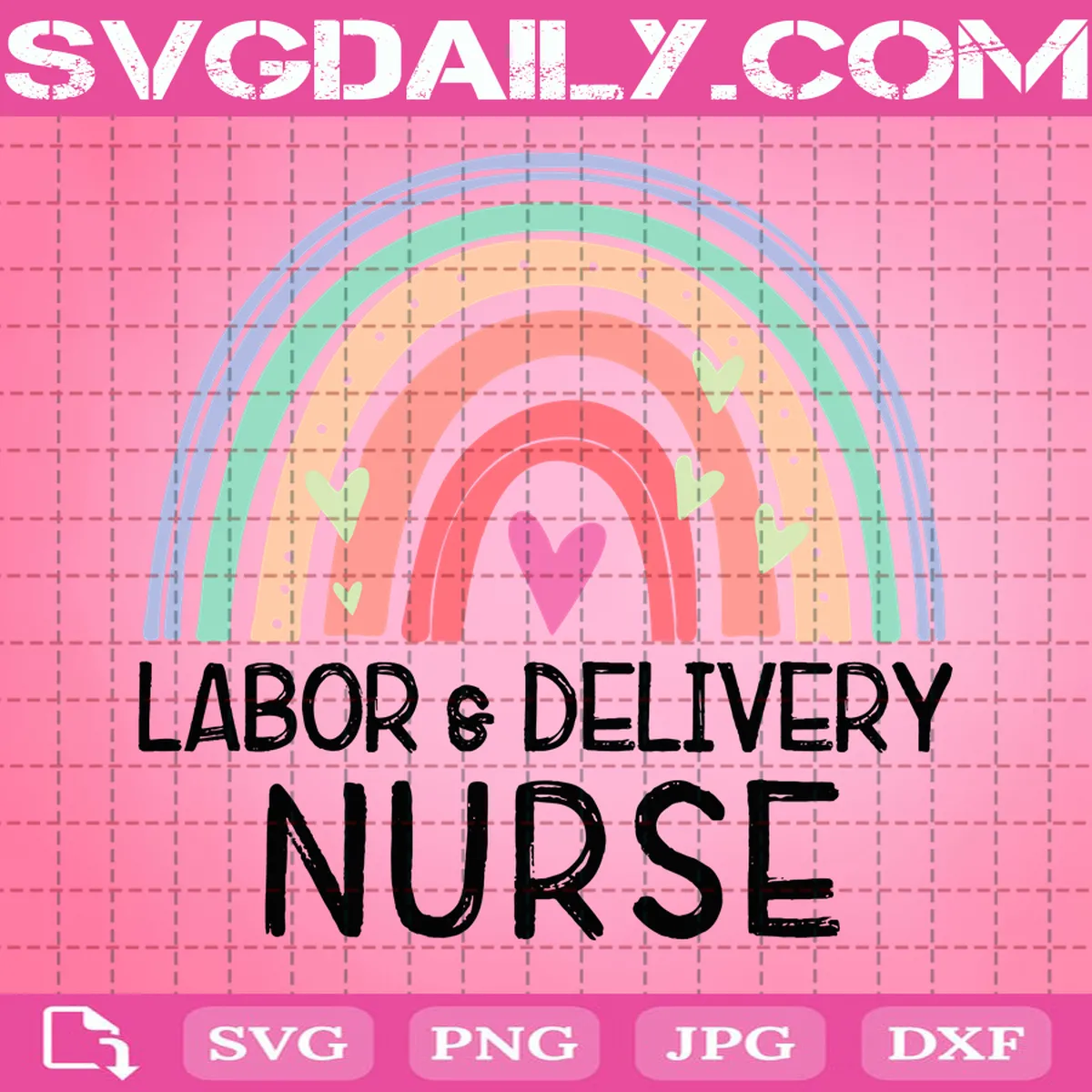 labor-and-delivery-nurse-appreciation-rainbow-svg-daily-free-premium