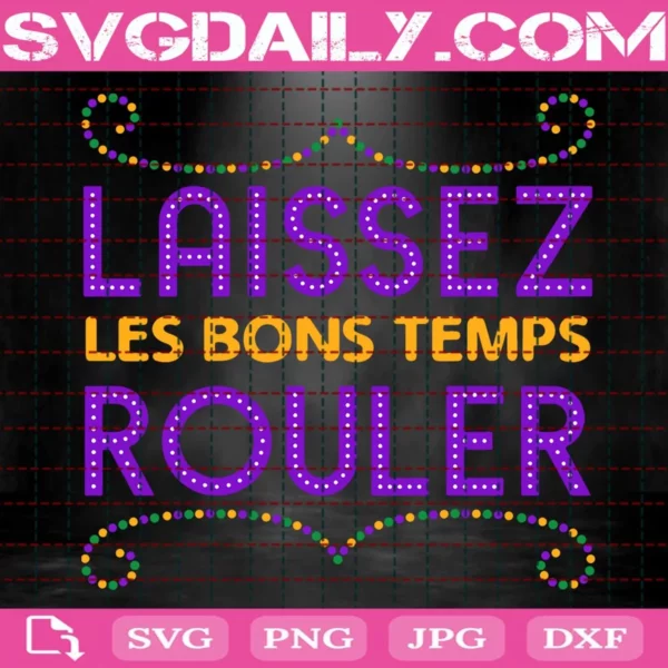 Laissez Les Bons Temps Rouler Svg