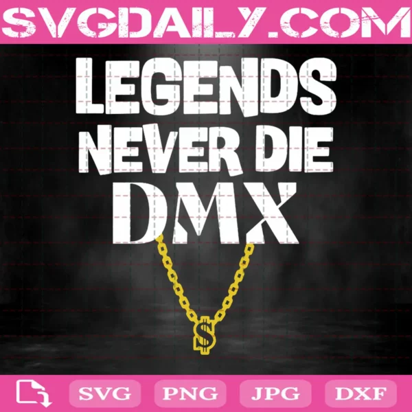 Legend Never Die Dmx Svg