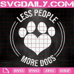 Less People More Dogs Svg