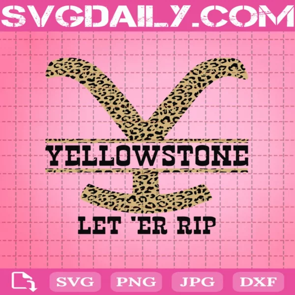 Let 'Er Rip Yellowstone Svg