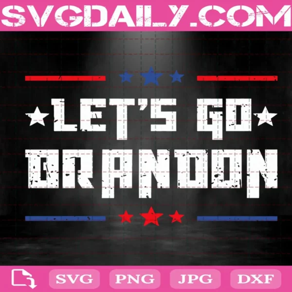 Let'S Go Brandon Conservative Anti Liberal Svg