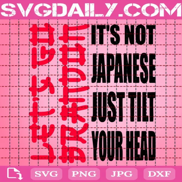 Let’S Go Brandon It’S Not Japanese Just Tilt Your Head Svg