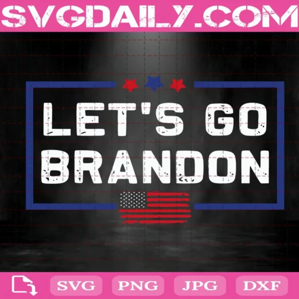 Let'S Go Brandon Svg