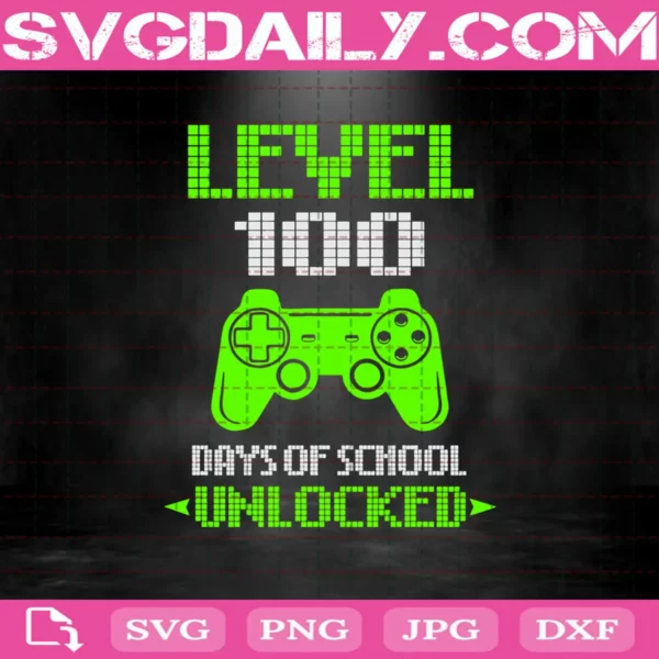 Level 100 Days Of School Unlocked Svg