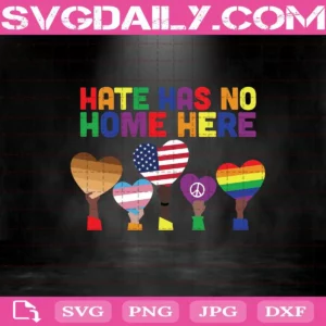 Lgbt Hate Has No Home Here Vote Hand Equality Symbol Svg