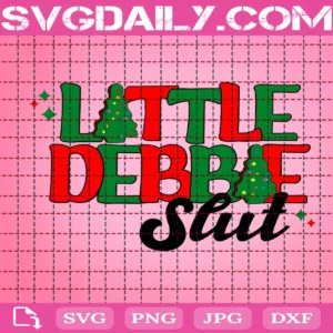 Little Debbie Slut Svg