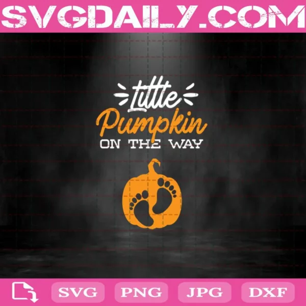 Little Pumpkin On The Way Svg