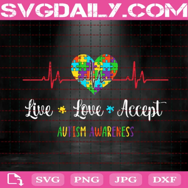 Live Love Accept Autism Awareness Svg