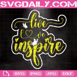 Live Love Inspire Svg