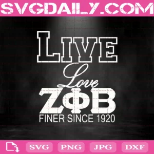 Live Love Zeta Phi Beta Finer Since 1920 Svg
