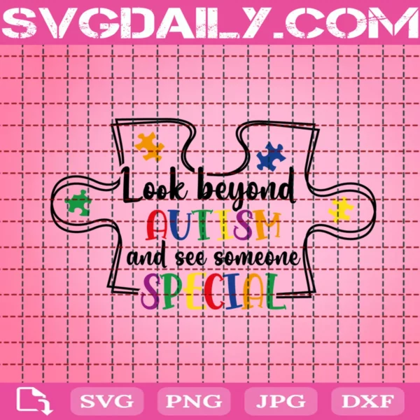 Look Beyond Autism And See Someone Special Svg