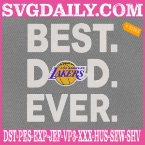 Los Angeles Lakers Best Dad Ever Embroidery Design